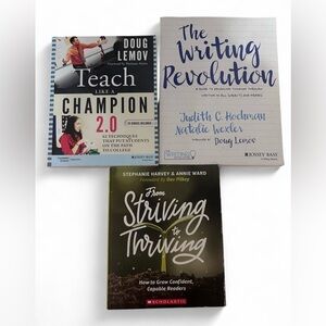 The Writing Revolution, Teach Like a Champion 2.0, From Striving to Thriving